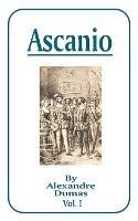 Ascanio: Volume I - Alexandre Dumas - cover