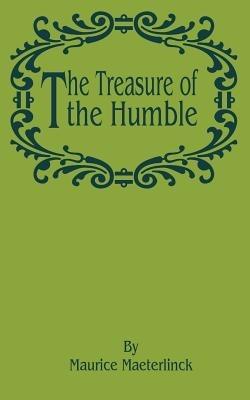 The Treasure of the Humble - Maurice Maeterlinck - cover