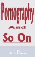 Pornography and So on - D H Lawrence - cover