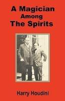 A Magician Among the Spirits