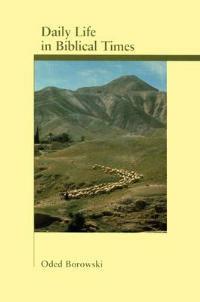 Daily Life in Biblical Times - Oded Borowski - cover