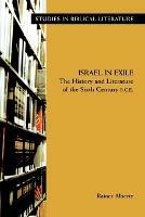 Israel in Exile: The History and Literature of the Sixth Century B.C.E.