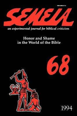 Semeia 68: Honor and Shame in the World of the Bible - cover