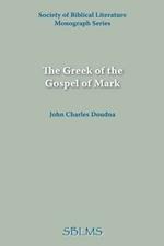 The Greek of the Gospel of Mark