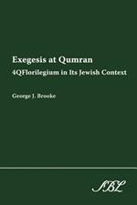 Exegesis at Qumran: 4QFlorilegium in Its Jewish Context