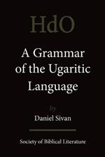 A Grammar of the Ugaritic Language: Second Impression with Corrections