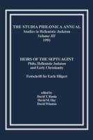 The Studia Philonica Annual, III, 1991: Heirs of the Septuagint: Philo, Hellenistic Judaism and Early Christianity (Festschrift for Earle Hilgert) - cover