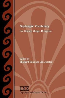 Septuagint Vocabulary: Pre-History, Usage, Reception - cover