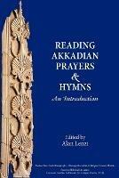 Reading Akkadian Prayers and Hymns: An Introduction