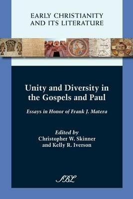 Unity and Diversity in the Gospels and Paul: Essays in Honor of Frank J. Matera - cover