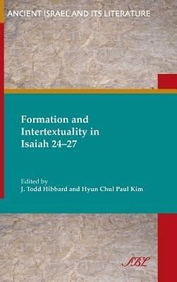 Formation and Intertextuality in Isaiah 24-27 - cover