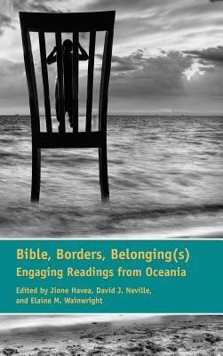 Bible, Borders, Belonging(s): Engaging Readings from Oceania - cover