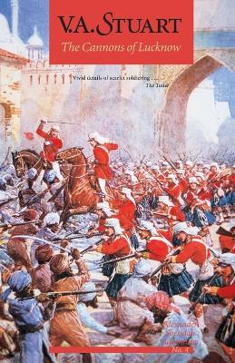 The Cannons of Lucknow - V. A. Stuart - cover