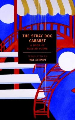 The Stray Dog Cabaret - Translated By Paul Schmid - cover