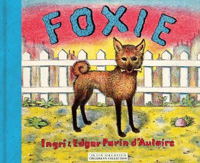 Foxie  The Singing Dog - Ingri D'Aulaire - cover
