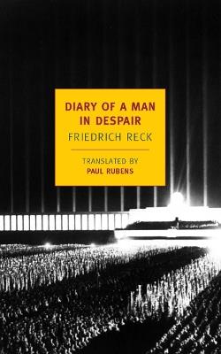 The Diary Of A Man In Despair - Friedrich Reck - cover