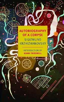 Autobiography Of A Corpse - Sigizmund Krzhizhanovsky - cover