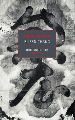 Naked Earth - Eileen Chang,Perry Link - cover