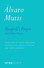 Maqroll's Prayer And Other Poems