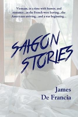 Saigon Stories - James de Francia - cover
