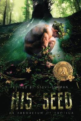 His Seed: An Arboretum of Erotica - cover