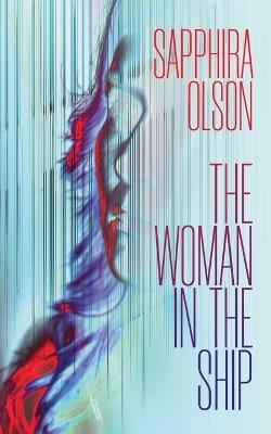The Woman in the Ship - Sapphira Olson - cover
