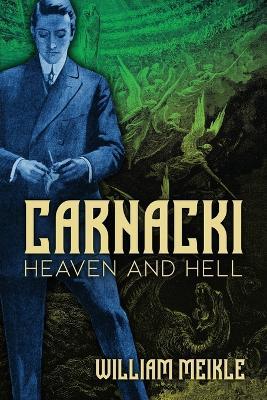 Carnacki: Heaven and Hell - William Meikle - cover