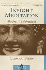 Insight Meditation: The Practice of Freedom