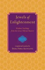 Jewels of Enlightenment: Wisdom Teachings from the Great Tibetan Masters
