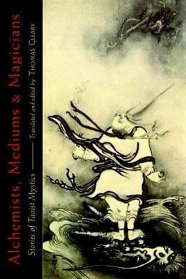 Alchemists, Mediums, and Magicians: Stories of Taoist Mystics - cover
