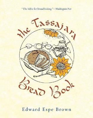 The Tassajara Bread Book - Edward Espe Brown - cover