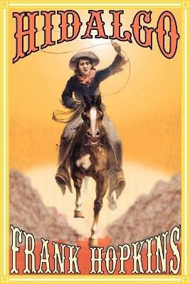 Hidalgo and Other Stories - Frank T Hopkins - cover