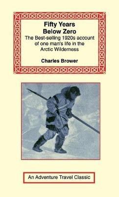 Fifty Years Below Zero - Charles Brower - cover