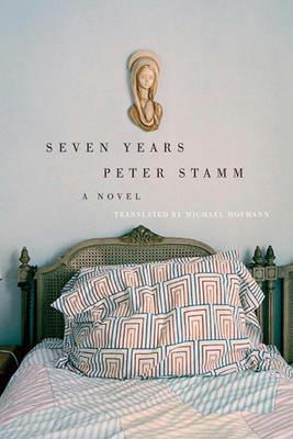 Seven Years: A Novel - Peter Stamm - cover