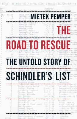 The Road to Rescue: The Untold Story of Schindler's List - Mietek Pemper - cover