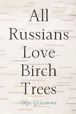 All Russians Love Birch Trees - Olga Grjasnova - cover