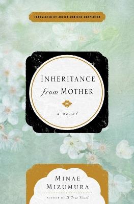 Inheritance From Mother - Minae Mizumura - cover