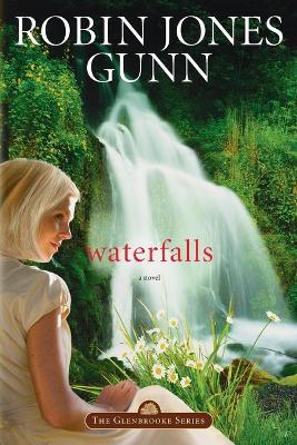 Waterfalls: Repackaged with Modern Cover - Robin Jones Gunn - cover