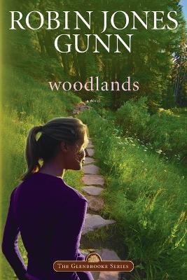 Woodlands: Repackaged with Modern Cover - Robin Jones Gunn - cover