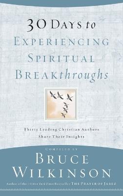 30 Days to Experiencing Spiritual Breakthroughs - Bruce Wilkinson - cover