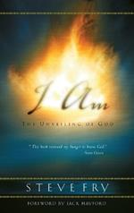 I Am: The Unveiling of God