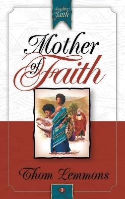 Mother of Faith - Thom Lemmons - cover
