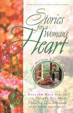 Stories for a Woman's Heart #02: Over 100 More Stories to Delight Her Soul