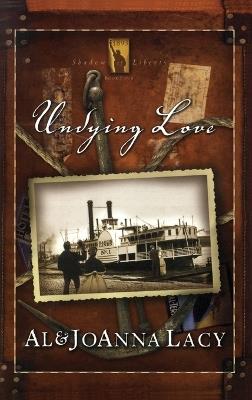 Undying Love - Al Lacy,Joanna Lacy - cover