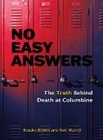 No Easy Answers: The Truth Behind Death at Columbine
