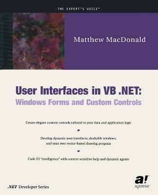User Interfaces in VB .NET: Windows Forms and Custom Controls - Matthew MacDonald - cover