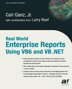 Real World Enterprise Reports Using VB6 And VB .NET