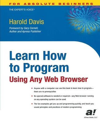 Learn How to Program Using Any Web Browser: Using Any Web Browser - Harold Davis - cover