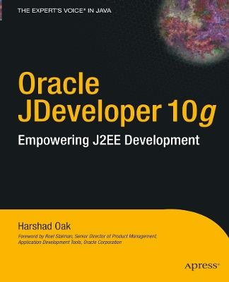 Oracle JDeveloper 10g: Empowering J2EE Development - Harshad Oak - cover