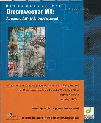 Dreamweaver MX: Advanced ASP Web Development - Edward Apostol,Daniel Short,Omar Elbaga - cover